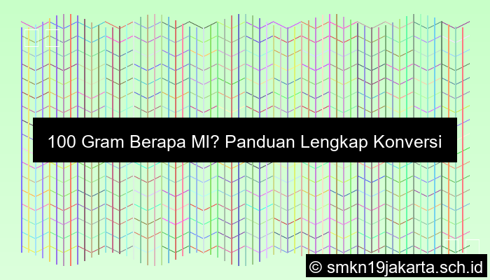100 Gram Berapa Ml