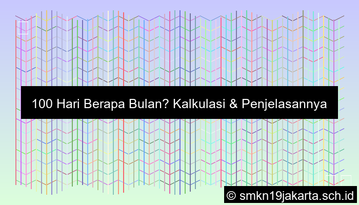 100 Hari Berapa Bulan