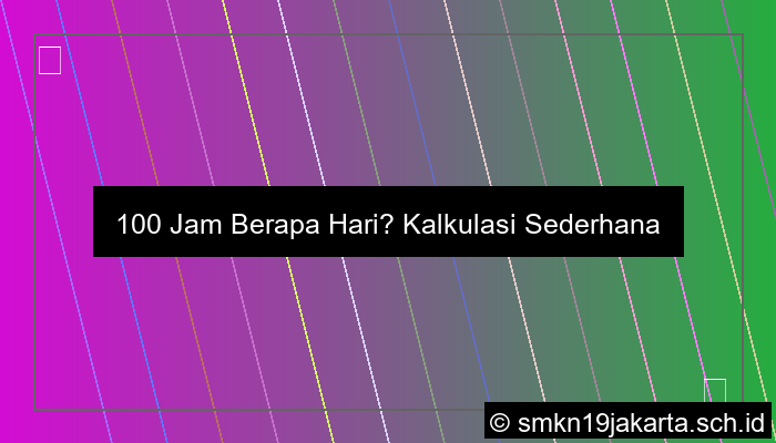 100 Jam Berapa Hari