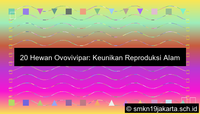 20 Contoh Hewan Ovovivipar