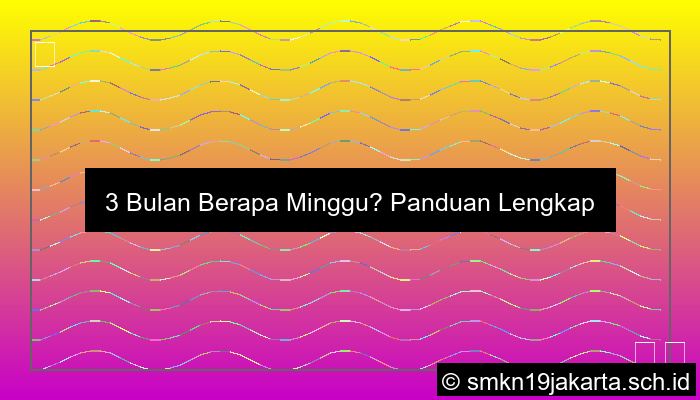 3 Bulan Berapa Minggu