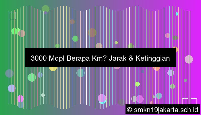3000 Mdpl Berapa Km