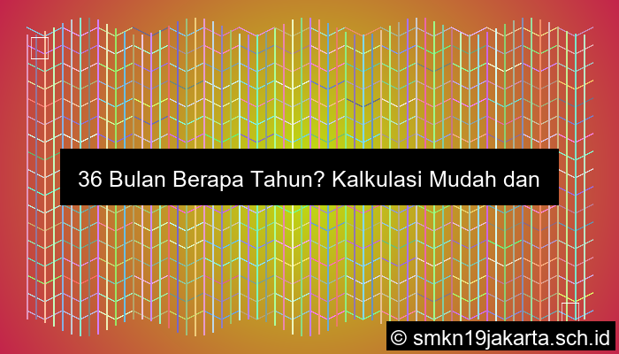36 Bulan Berapa Tahun