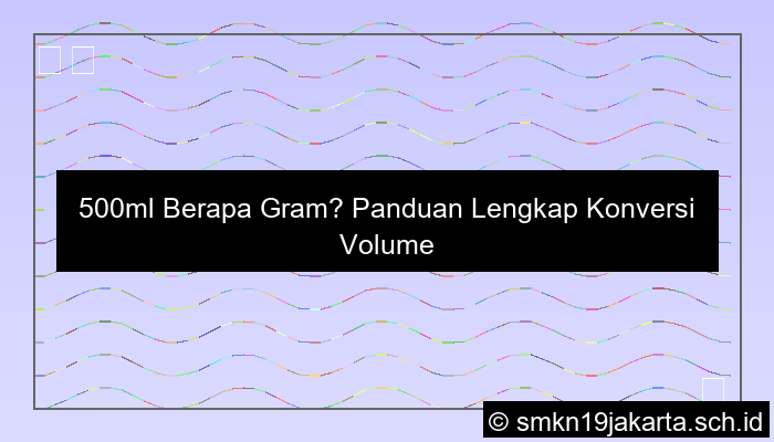 500ml Berapa Gram