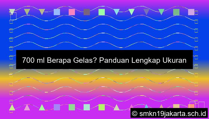 700 Ml Berapa Gelas