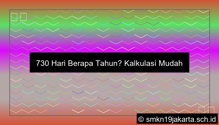 730 Hari Berapa Tahun
