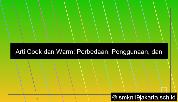 Arti Cook Dan Warm