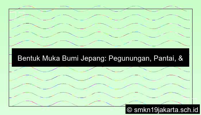 Bentuk Muka Bumi Jepang