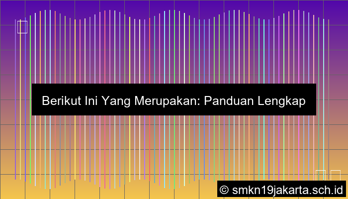 Berikut Ini Yang Merupakan