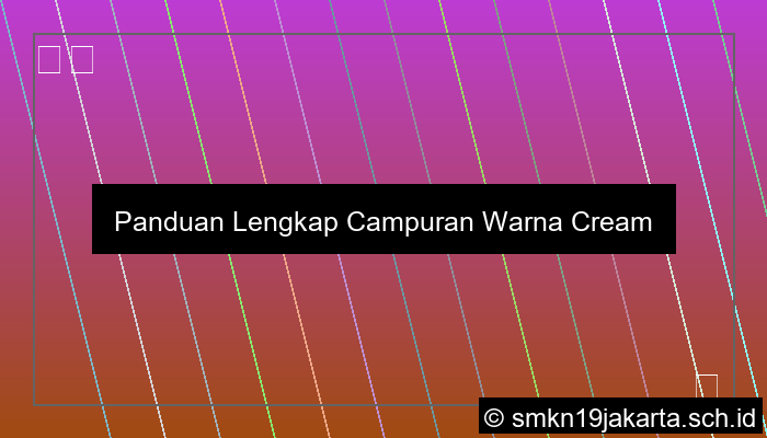 Campuran Warna Cream