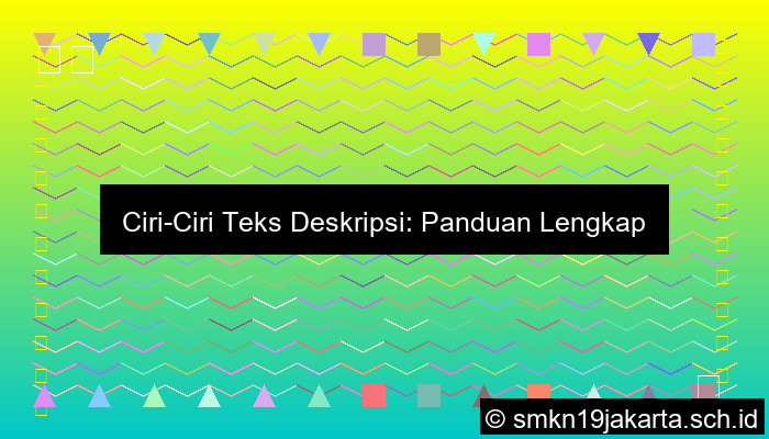 Ciri Ciri Teks Deskripsi