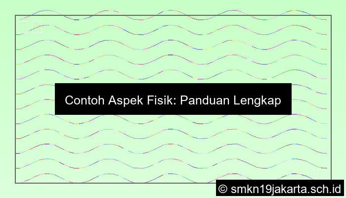 Contoh Aspek Fisik