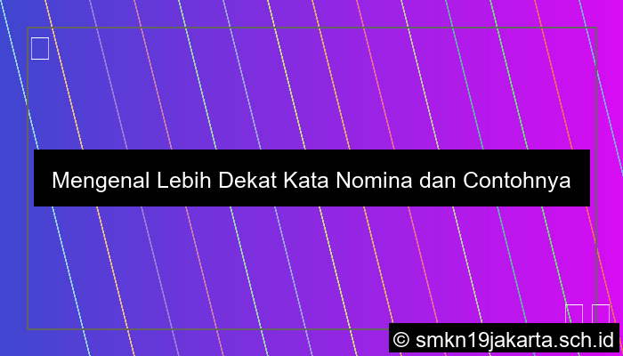 Contoh Kata Nomina