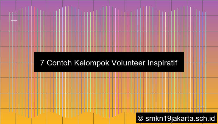 Contoh Kelompok Volunter