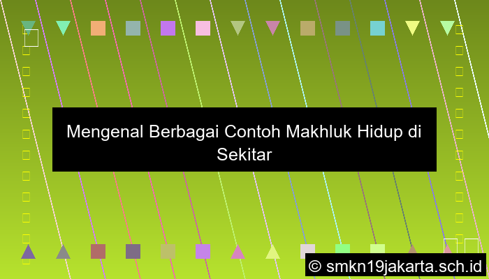 Contoh Makhluk Hidup