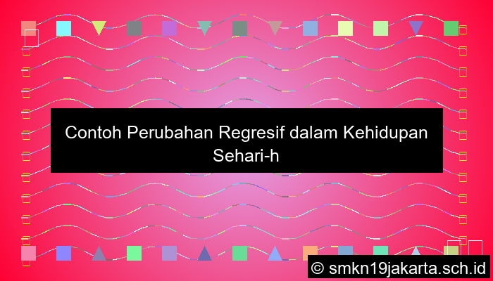 Contoh Perubahan Regres