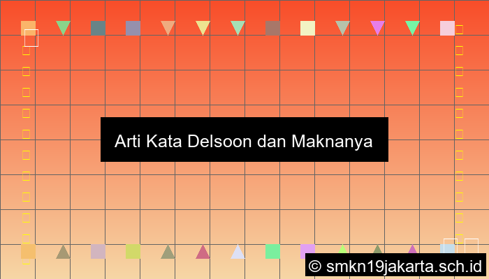 Delsoon Artinya