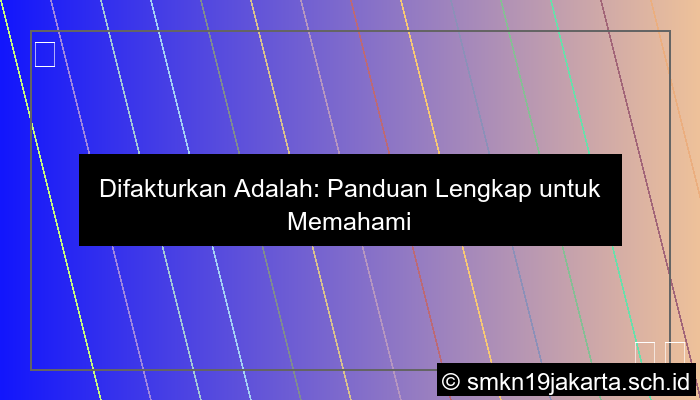 Difakturkan Adalah
