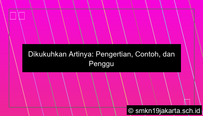 Dikukuhkan Artinya