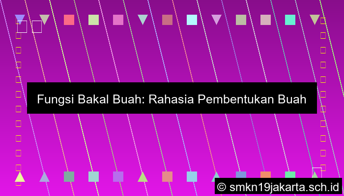 Fungsi Bakal Buah