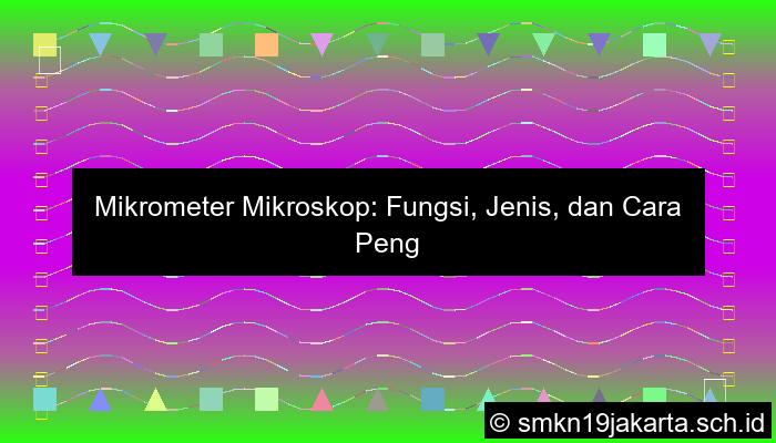 Fungsi Mikrometer Mikroskop