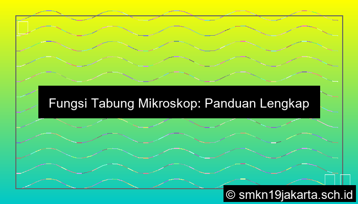 Fungsi Tabung Mikroskop