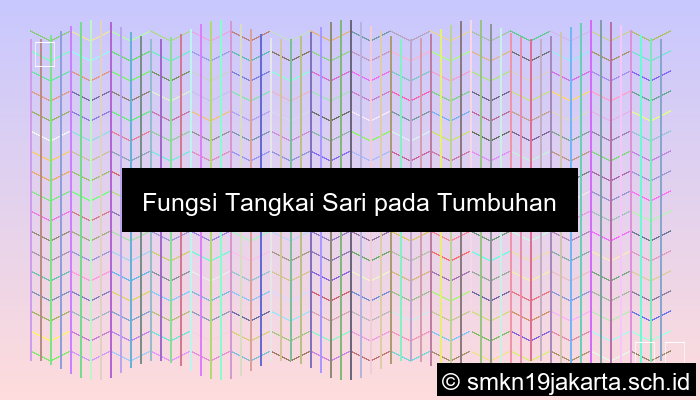 Fungsi Tangkai Sari
