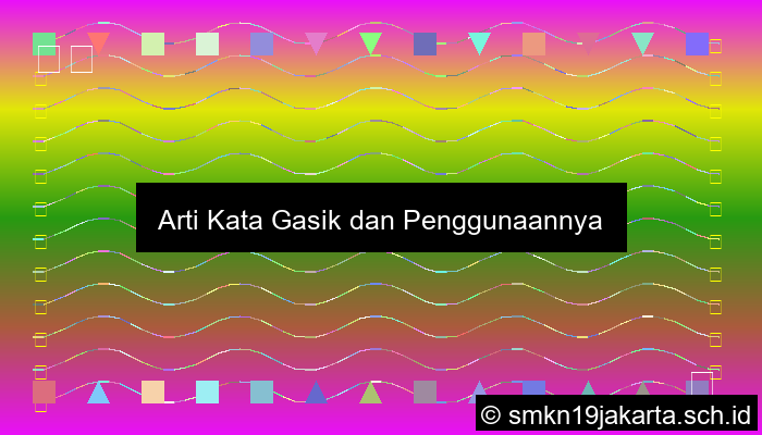 Gasik Artinya