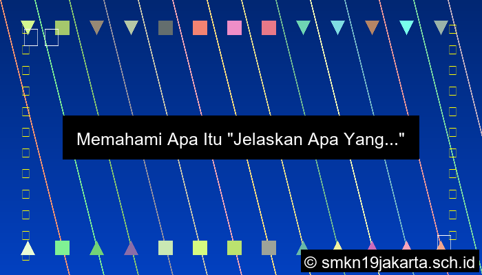 Jelaskan Apa Yang