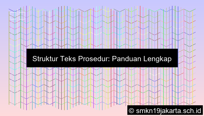 Jelaskan Struktur Teks Prosedur
