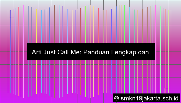 Just Call Me Artinya