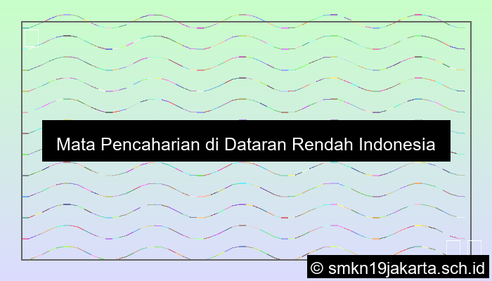 Mata Pencaharian Dataran Rendah