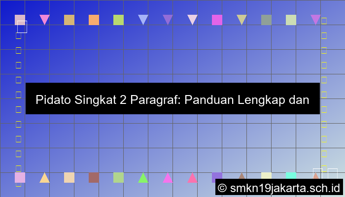 Pidato Singkat 2 Paragraf