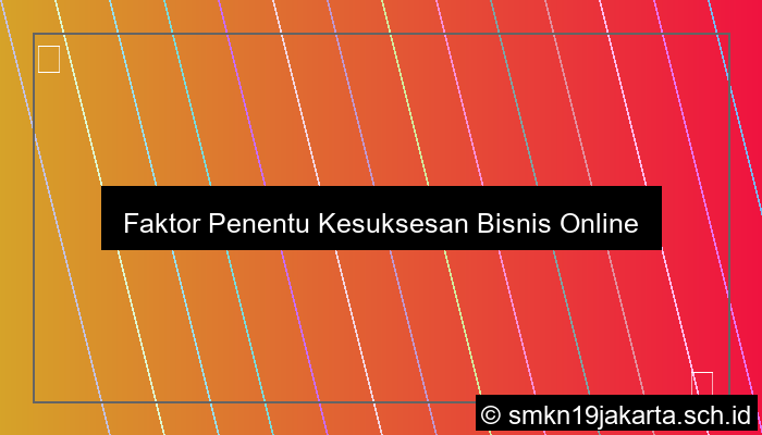 Sebutkan Faktor
