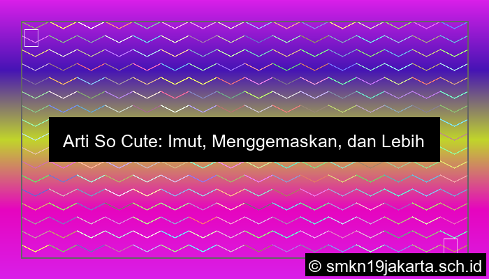 So Cute Artinya