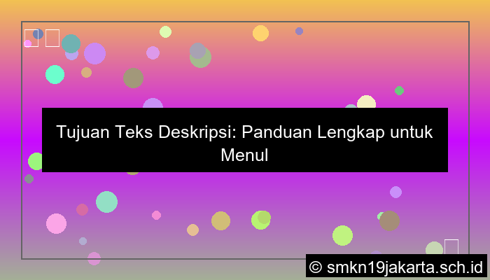 Tujuan Teks Deskripsi