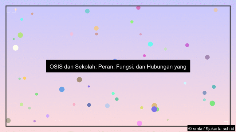 apa hubungan osis dengan sekolah