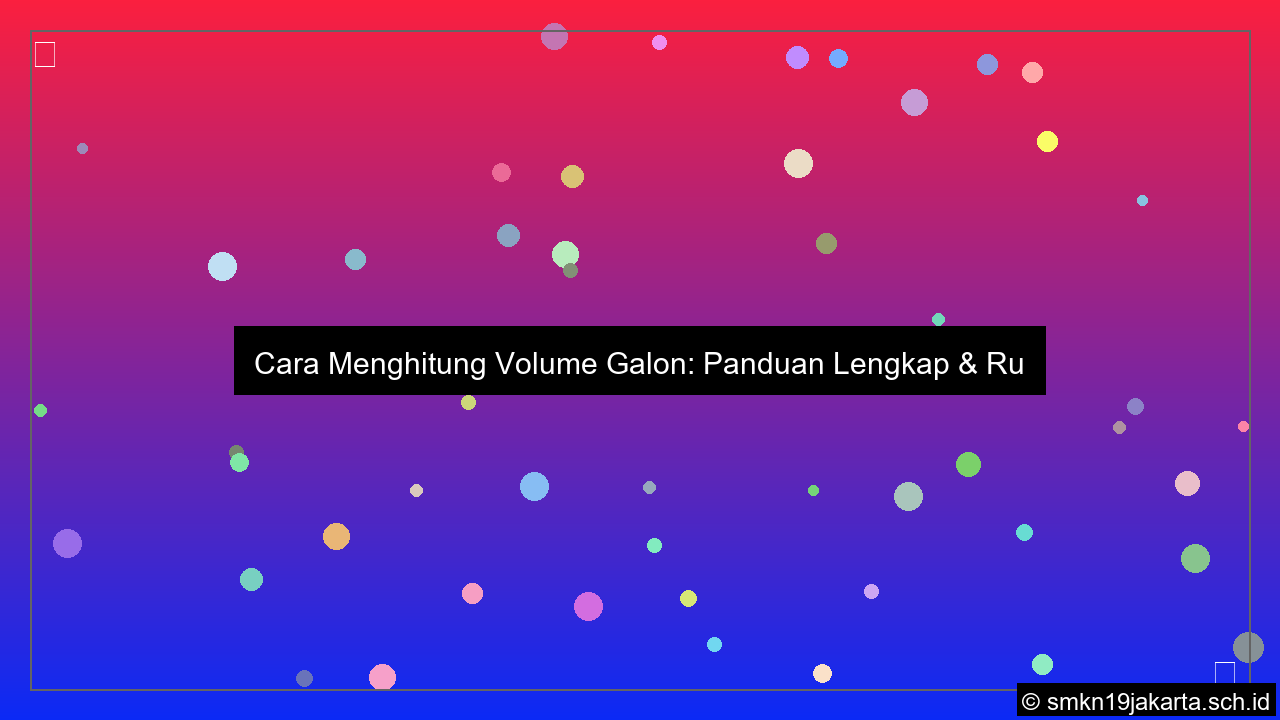 Cara menghitung volume galon