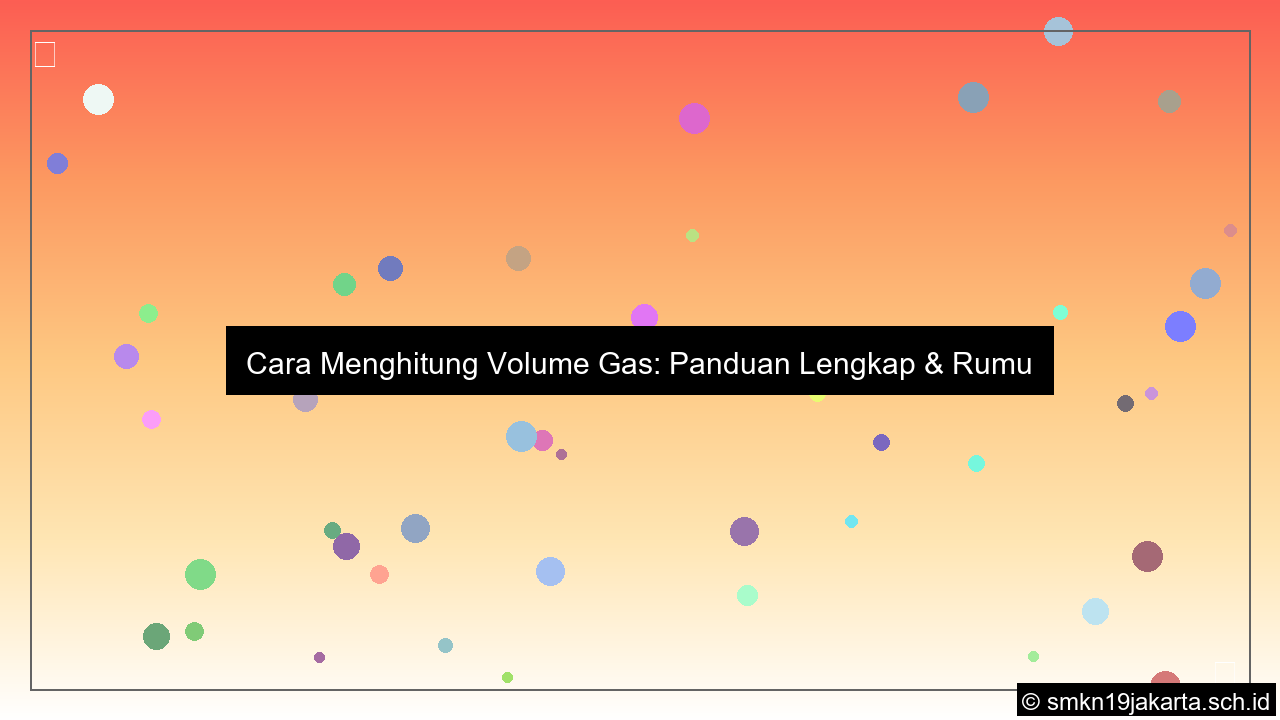 Cara menghitung volume gas