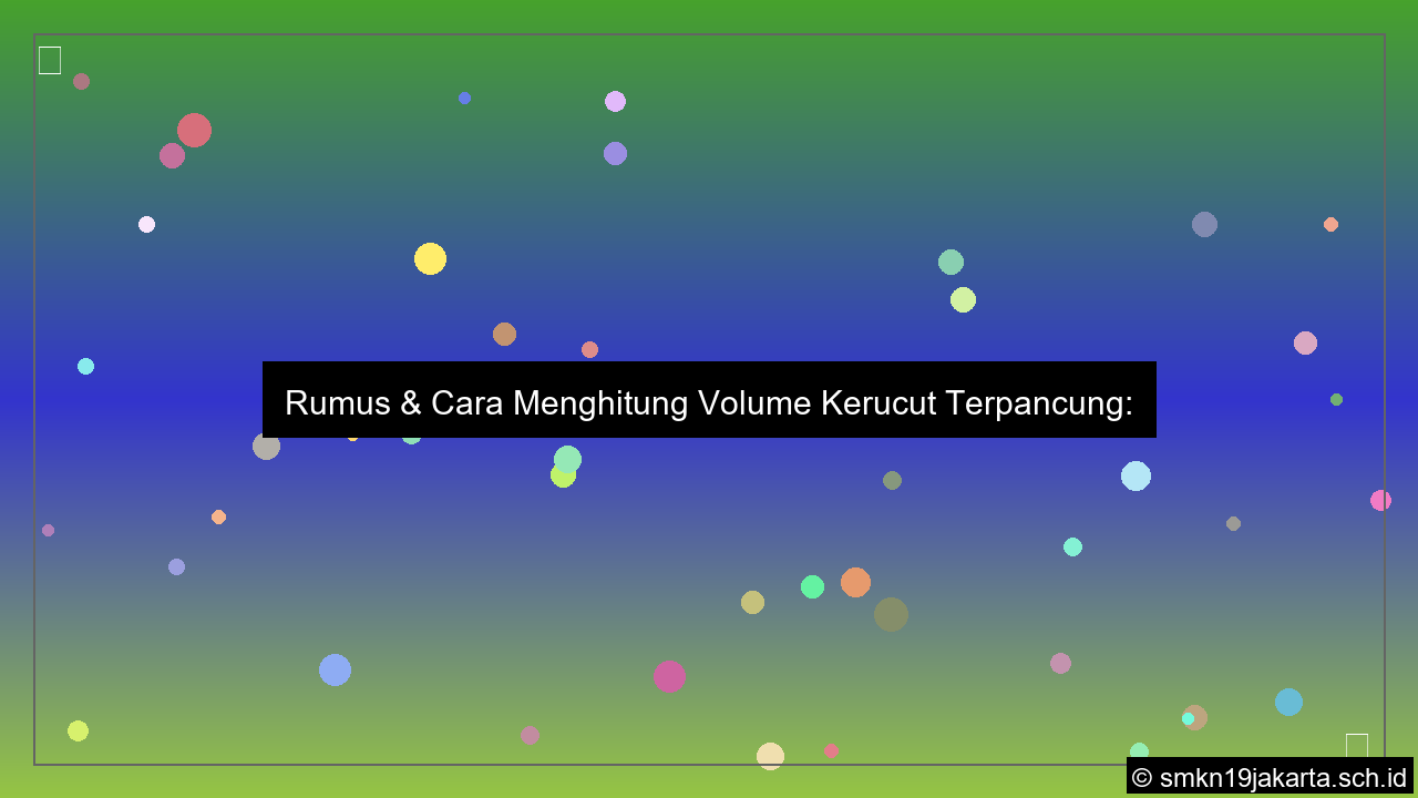 Cara menghitung volume kerucut terpancung