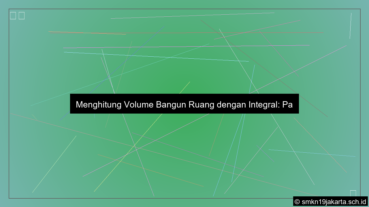 Cara menghitung volume menggunakan integral