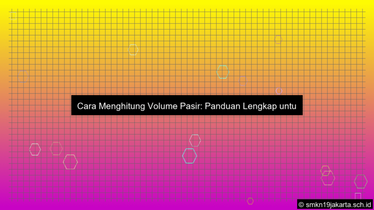 Cara menghitung volume pasir
