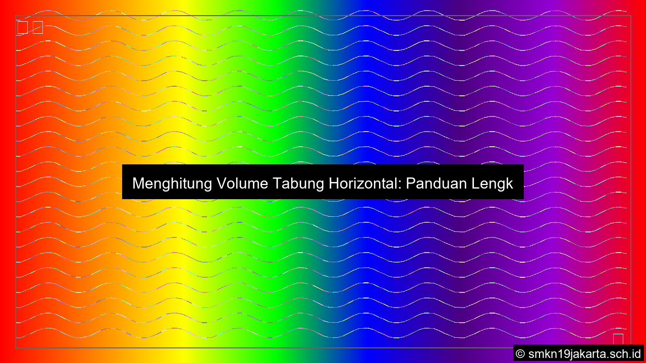 gambar Cara menghitung volume tabung horizontal