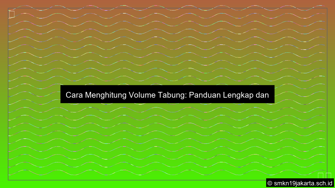 ilustrasi Cara menghitung volume tabung