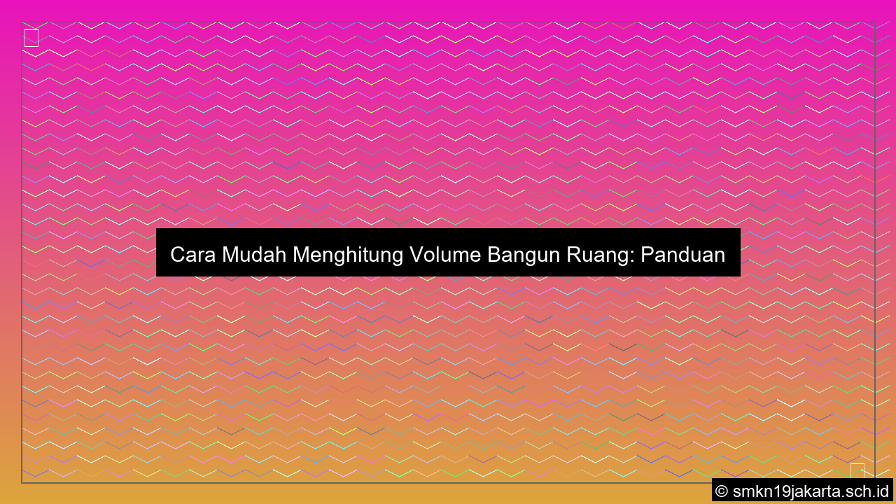 gambar Cara mudah menghitung volume bangun ruang
