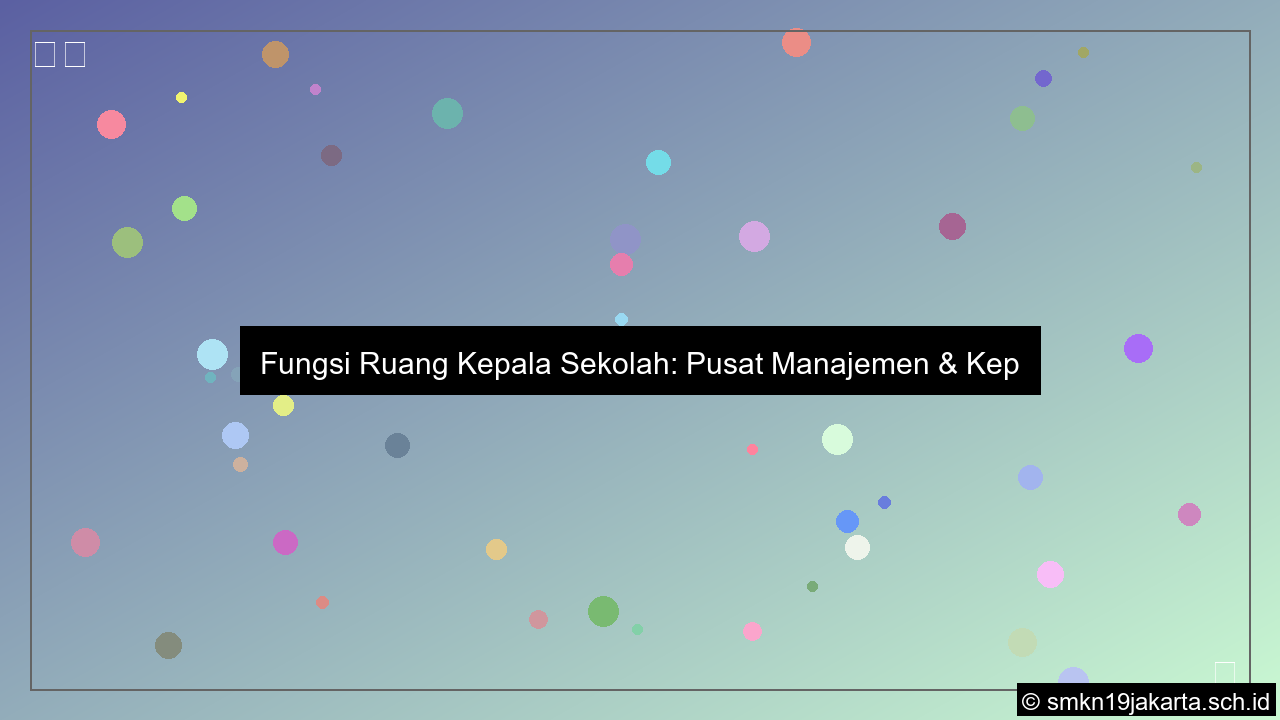 fungsi ruang kepala sekolah