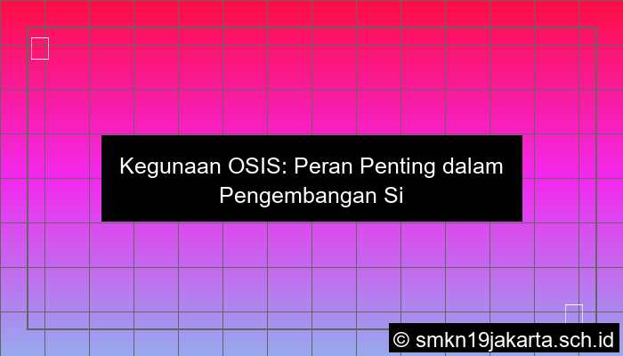 kegunaan osis