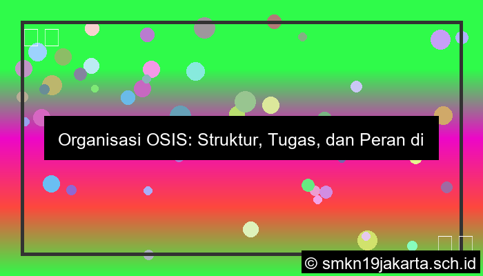 grafik organisasi osis apa saja
