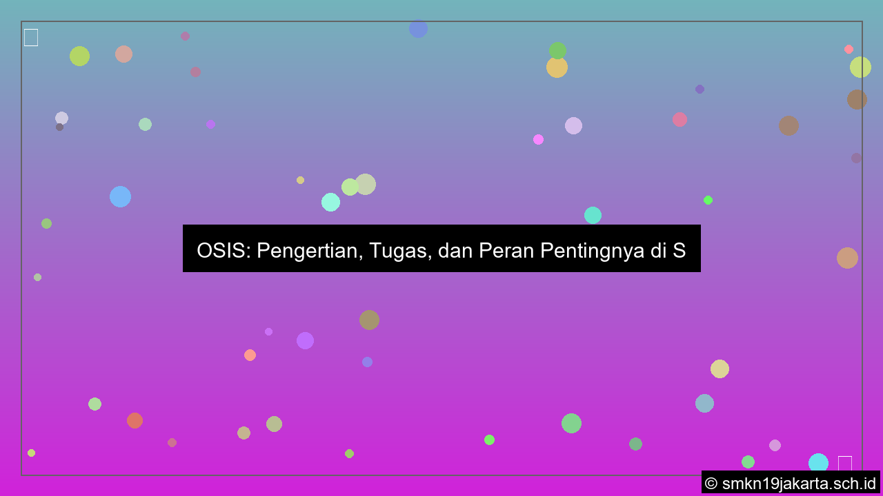 pengertian osis dan tugasnya