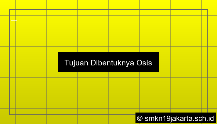 tujuan dibentuknya osis